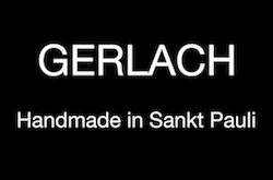 Gerlach - Handmade in Sankt Pauli